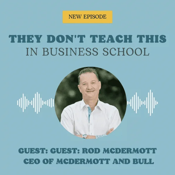 They Don't Teach This in Business School Podcast